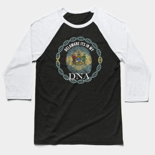Delaware Its In My DNA - Delawarean Flag - Gift for Delawarean From Delaware Baseball T-Shirt